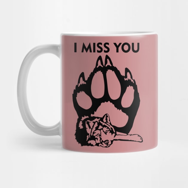 dog misses you by things4you